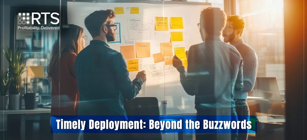 Timely Deployment: Beyond the Buzzwords