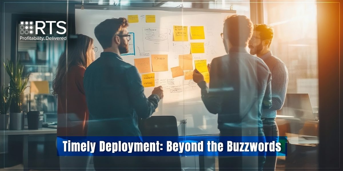 Timely Deployment: Beyond the Buzzwords